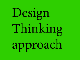 Design Thinking approach